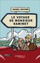 Couverture du livre « Le voyage de monsieur Raminet » de Rocher Daniel aux éditions Editions Du Net