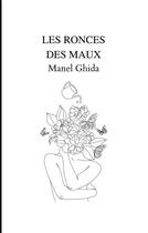 Couverture du livre « Les Ronces Des Maux » de Ghida Manel aux éditions Books On Demand