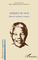 Couverture du livre « Afrique du sud ; mémoire, héritages et ruptures » de Marie-Claude Barbier et Cecile Perrot aux éditions Editions L'harmattan