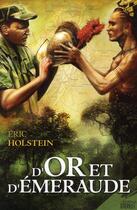 Couverture du livre « D'or et d'émeraude » de Eric Holstein aux éditions Mnemos