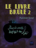 Couverture du livre « Le livre brûlé t.2 ; dans les eaux noires du lac » de Francoise Grard aux éditions Editions Gulf Stream