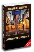 Couverture du livre « SAS t.86 : la madone de Stockholm » de Gerard De Villiers aux éditions Sas