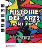 Couverture du livre « Histoire des arts cycles 3 et 4 » de Fanette Cherki aux éditions Generation 5