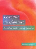 Couverture du livre « Le Portier des Chartreux (érotique) » de Jean-Charles Gervaise De Latouche aux éditions Le Divin Abricot