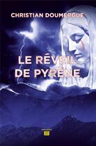 Couverture du livre « Le réveil de Pyrène » de Christian Doumergue aux éditions T.d.o