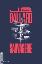 Couverture du livre « Sauvagerie » de J. G. Ballard aux éditions Tristram