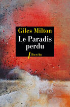 Couverture du livre « Le paradis perdu » de Giles Milton aux éditions Libretto