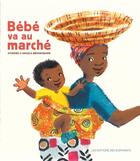 Couverture du livre « Bébé va au marché » de Atinuke et Angela Brooksbank aux éditions Editions Des Elephants