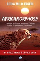 Couverture du livre « Africamorphose » de Gilles Milo-Vaceri aux éditions Editions Du 38