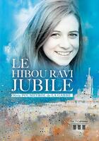 Couverture du livre « Le hibou ravi jubile » de Olivia Poumeyrol De La Gabbe aux éditions Les Trois Colonnes