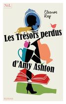 Couverture du livre « Les tresors perdus d amy ashton » de Eleanor Ray aux éditions Nil