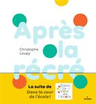 Couverture du livre « Après la récré » de Christophe Loupy aux éditions Milan