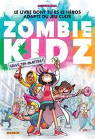 Couverture du livre « Zombie kidz Tome 2 : Sauve ton quartier ! » de Fabien Clavel aux éditions Rageot