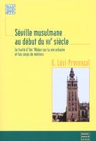 Couverture du livre « La Seville Musulmane Au Xii Eme Siecle » de Levi-Provencal aux éditions Maisonneuve Larose