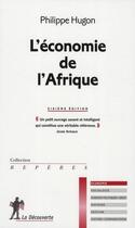 Couverture du livre « L'économie de l'Afrique (6e édition) » de Philippe Hugon aux éditions La Decouverte