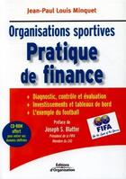 Couverture du livre « Organisations sportives - pratique de finance » de Minquet J-P. aux éditions Organisation