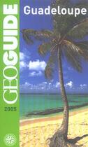 Couverture du livre « GEOguide ; Guadeloupe (édition 2005) » de Denhez/Theault aux éditions Gallimard-loisirs