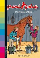 Couverture du livre « Grand galop ; un invité au club » de Philippe Masson et Bonnie Bryant aux éditions Bayard Jeunesse