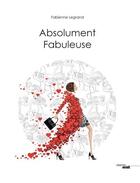 Couverture du livre « Absolument fabuleuse » de Fabienne Legrand aux éditions Cherche Midi