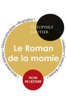 Couverture du livre « Le roman de la momie, de Théophile Gautier ; fiche de lecture » de  aux éditions Editions Du Cenacle