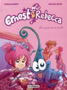 Couverture du livre « Ernest & Rebecca T.1 ; mon copain est un microbe » de Guillaume Bianco et Antonello Dalena aux éditions Lombard