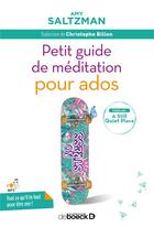 Couverture du livre « Petit guide de méditation pour ados ; méthode a still quiet place » de Amy Saltzman aux éditions De Boeck Superieur