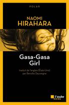 Couverture du livre « Gasa-gasa girl » de Naomi Hirahara aux éditions Editions De L'aube