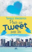 Couverture du livre « Pour un tweet avec toi » de Teresa Medeiros aux éditions Milady