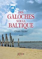 Couverture du livre « Des galoches sur la baltique » de Charly Dodet aux éditions Persee