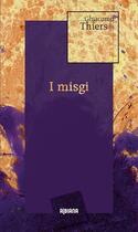 Couverture du livre « I misgi » de Ghjacumu Thiers aux éditions Albiana