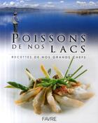 Couverture du livre « Poissons de nos lacs et des rivières » de  aux éditions Favre