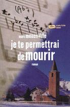 Couverture du livre « Je Te Permettrai De Mourir » de Marc Menonville aux éditions Baleine