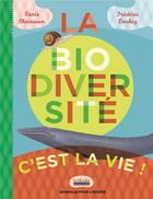 Couverture du livre « La biodiversité, c'est la vie ! » de Frederic Denhez et Denis Cheissoux aux éditions Hoebeke
