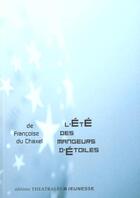 Couverture du livre « L ete des mangeurs d etoiles » de Francoise Du Chaxel aux éditions Theatrales