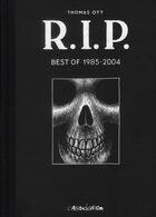 Couverture du livre « R.I.P ; best of 1985-2004 » de Thomas Ott aux éditions L'association