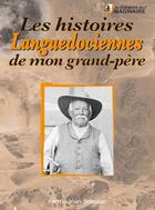 Couverture du livre « Les histoires languedociennes de mon grand-père » de Pierre-Jean Brassac aux éditions Communication Presse Edition