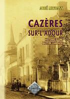 Couverture du livre « Cazères-sur-l'Adour, histoire d'une bastide landaise » de Abbe Meyranx aux éditions Editions Des Regionalismes