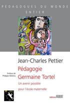 Couverture du livre « Pédagogie Germaine Tortel » de Jean-Charles Pettier aux éditions Fabert