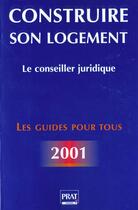 Couverture du livre « Construire son logement » de Bertrand Couette aux éditions Prat