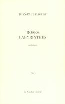 Couverture du livre « Roses labyrinthes » de Jean-Paul Daoust aux éditions Castor Astral