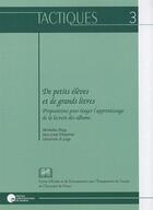 Couverture du livre « De petits élèves et de grands livres ; propositions pour étayer l'apprentissage de la lecture des albums » de Dispy Et Dumortier aux éditions Pu De Namur