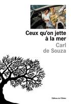 Couverture du livre « Ceux qu'on jette à la mer » de Carl De Souza aux éditions Editions De L'olivier