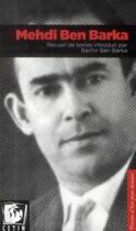 Couverture du livre « Mehdi Ben Barka. Recueil De Textes Introduit Par Bachir Ben Barka » de Ben Barka aux éditions Cetim Ch