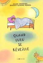 Couverture du livre « Quand lulu se reveille » de Johansen Berner aux éditions La Joie De Lire