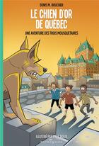 Couverture du livre « Le chien d'or de quebec » de Boucher Denis aux éditions Bouton D'or