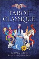 Couverture du livre « Tarot classique ; coffret livre + 78 cartes » de Barbara Moore et Eugene Smith aux éditions Ada