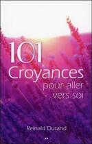 Couverture du livre « 101 croyances pour aller vers soi » de Reinald Durand aux éditions Ada