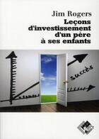 Couverture du livre « Lecons d'investissement d'un père à ses enfants » de Jim Rogers aux éditions Valor