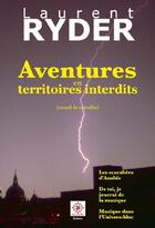 Couverture du livre « Aventures en territoires interdits » de Ryder Laurent aux éditions Dragon D'oc