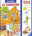 Couverture du livre « Je visite le chantier » de T Krummel aux éditions Ravensburger